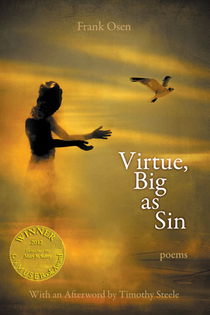 Virtue, Big as Sin - poems by Frank Osen (with an Afterword by Timothy Steele)