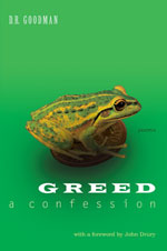 Greed: A Confession - Poems by D.R. Goodman