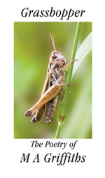 Grasshopper: The Poetry of M A Griffiths by Margaret A Griffiths information